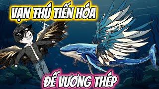 Vạn Thú Tiến Hóa Đế Vương Thép | KK VietSub