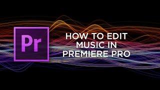 How to Edit Music in Premiere Pro