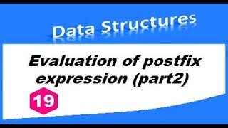 Evaluation of postfix expression using stack(with coding) - part2