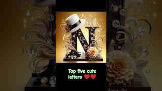 Top five cute letters #please subscribe and like #ytshort # my cutie world 