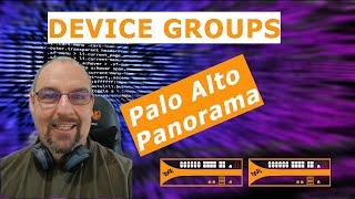 Palo Alto Training | Panorama Device Groups