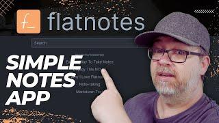 Flatnotes - Note-taking Made SIMPLE!