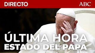  DIRECTO | El PAPA FRANCISCO cumple en el Gemelli doce años como Santo Padre