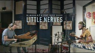 BINKBEATS - Little Nerves feat. Niels Broos