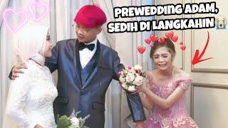 ADAM NIKAH!! AKU DILANGKAHIN!! ANTARA SEDIH DAN BAHAGIA