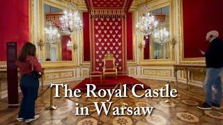 The Royal Castle in Warsaw - The King’s Residence - The Royal Route