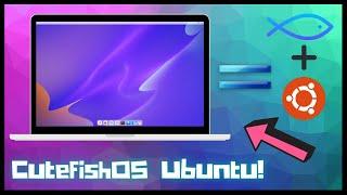 CutefishOS Built on Ubuntu! - Better than Deepin Linux?