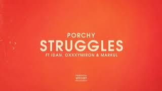 PORCHY — STRUGGLES (FEAT. IDAN, OXXXYMIRON & MARKUL)