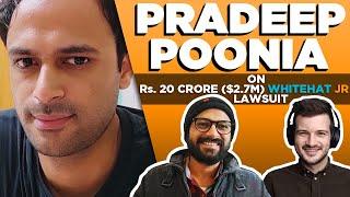 Pradeep Poonia on WhiteHat Jr Controversy and ₹20 Crore Lawsuit