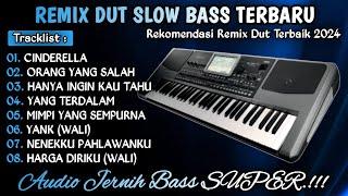 REMIX DUT CINDERELLA || ORGEN TUNGGAL SLOW BASS TERBARU