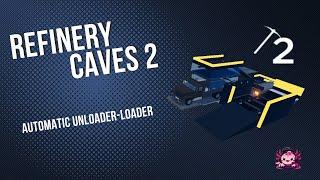 Refinery Caves 2 Auto Unloader I Roblox