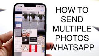 How To Send Multiple Photos On WhatsApp! (2023)