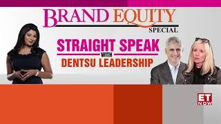 Exploring Brand Strategy: Dentsu's Approach to Local Markets with Global Insights | ET Now