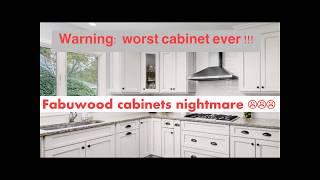 Fabuwood Cabinetry sucks & nightmare