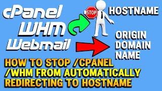 How to Redirect /cpanel/whm/webmail users to original domain name with or without SSL?