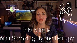 30-Minute Stop Smoking Hypnotherapy | Quit Smoking Fast with Guided Relaxation