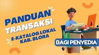 Panduan Transaksi e-Katalog Lokal Bagi Penyedia