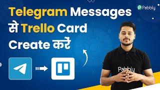 Telegram Messages se Trello Card Create Kare Automatically | Telegram Trello Integration