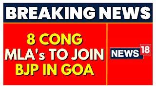 Goa Elections 2022 | Goa News | Congress MLAs Join BJP | Goa Congress Crisis | English News | News18