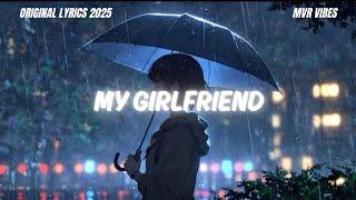 "My Girlfriend" – Sad Chill Rainy Night [ MVR Nightcore ] Original Lyrics 2025 | MVR Vibes lyrics