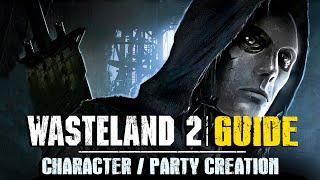 Wasteland 2 - Character/Party Creation Guide (Updated)