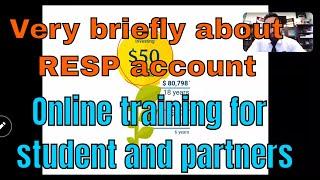 Online training for student and partners very briefly about RESP account