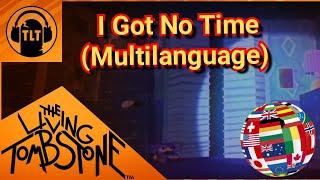 [FNAF] The Living Tombstone: I Got No Time (One-line Multianguage)