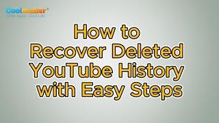 How to Recover Deleted YouTube History [Practical Guide]