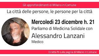 Gli approfondimenti di Milano in Comune: Alessandro Lanzani - 02