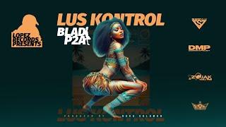 Lus Kontrol   Blad P2A (Official Audio Visualizer)