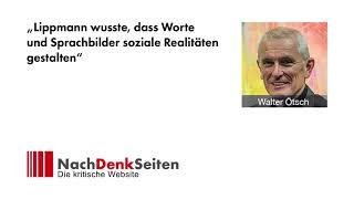 Walter Ötsch: „Lippmann wusste, dass Worte und Sprachbilder soziale Realitäten gestalten“