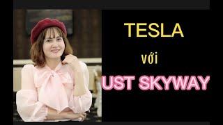 So sánh giữa Tesla và UST Skyway