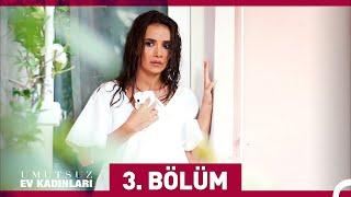 Umutsuz Ev Kadınları 3. Bölüm