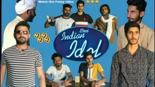 Desi Indian Idol ! Most Funny video ! Lovish Arnaicha 