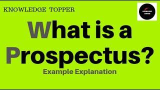 Prospectus | What is a Prospectus | Prospectus Definition And Meaning | Prospectus Company Law