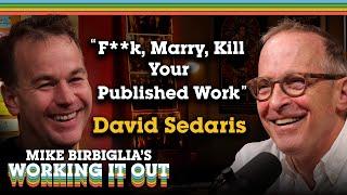 David Sedaris | A Creative’s Dream and a Fact Checker’s Nightmare | Mike Birbiglia's Working It Out