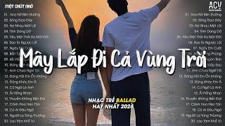 Mây Lấp Đi Cả Vùng Trời Chói Nắng - Hoa Nở Bên Đường - Hay Lâu Lâu Em Quên Gọi Nhầm Tên Anh Đi