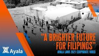 Ayala Land 2021 Corporate Video: A Brighter Future For Filipinos