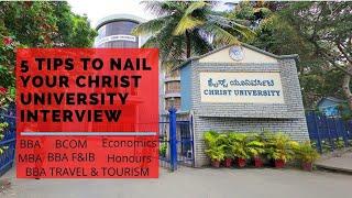 CHRIST UNIVERSITY INTERVIEW - 5 TIPS TO NAIL IT | BBA/ECO/F&IB/MBA/BCOM/TRAVEL&TOURISM | CU ALUMNUS