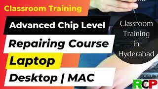 Laptop Repairing Course in Hyderabad Ameerpet | Advanced Chip Level Repairing Course | @rcptec