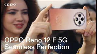 OPPO Reno12 F 5G | Seamless Perfection