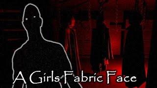 PLEASE DON'T DO THIS | A Girls Fabric Face