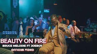 Bruce Melodie - Beauty On Fire Ft Joeboy [Video Music]