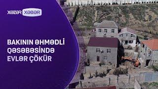 Bakının Əhmədli qəsəbəsində evlər çökür