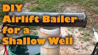 DIY Airlift Bailer for Shallow Well