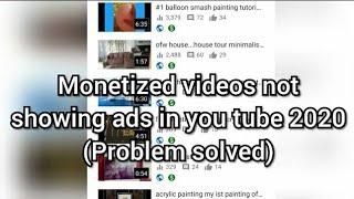 YouTube Channel Monetization Enabled But Ads not showing  2020  ( Problem solved 100%)