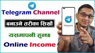 How to Create Telegram Channel? Telegram Account Kasari Banaune? Telegram Banaunus Paisa Kamaunus