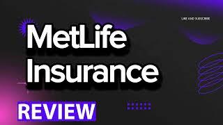 MetLife Insurance review, pros and cons, legit, quote (update 2024)