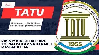 TATU haqida kerakli maslahatlar , o`tish ballari va yo`nalishlari || UzBMB 2024