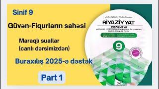 9-cu sinif Buraxılış 2025-ə dəstək,Güvən fiqurların sahəsi,qarışıq suallar(əyani dərsimizdən)